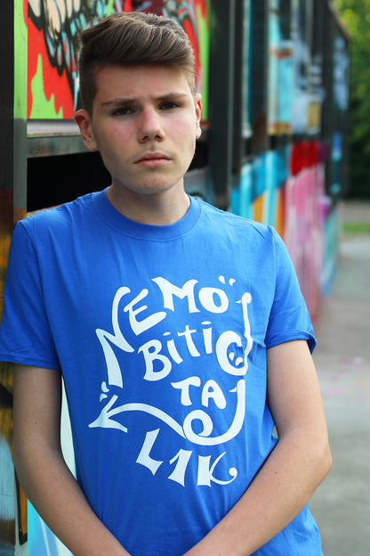 NEMOJ BITI TAJ L1K - PLAVA MAJICA