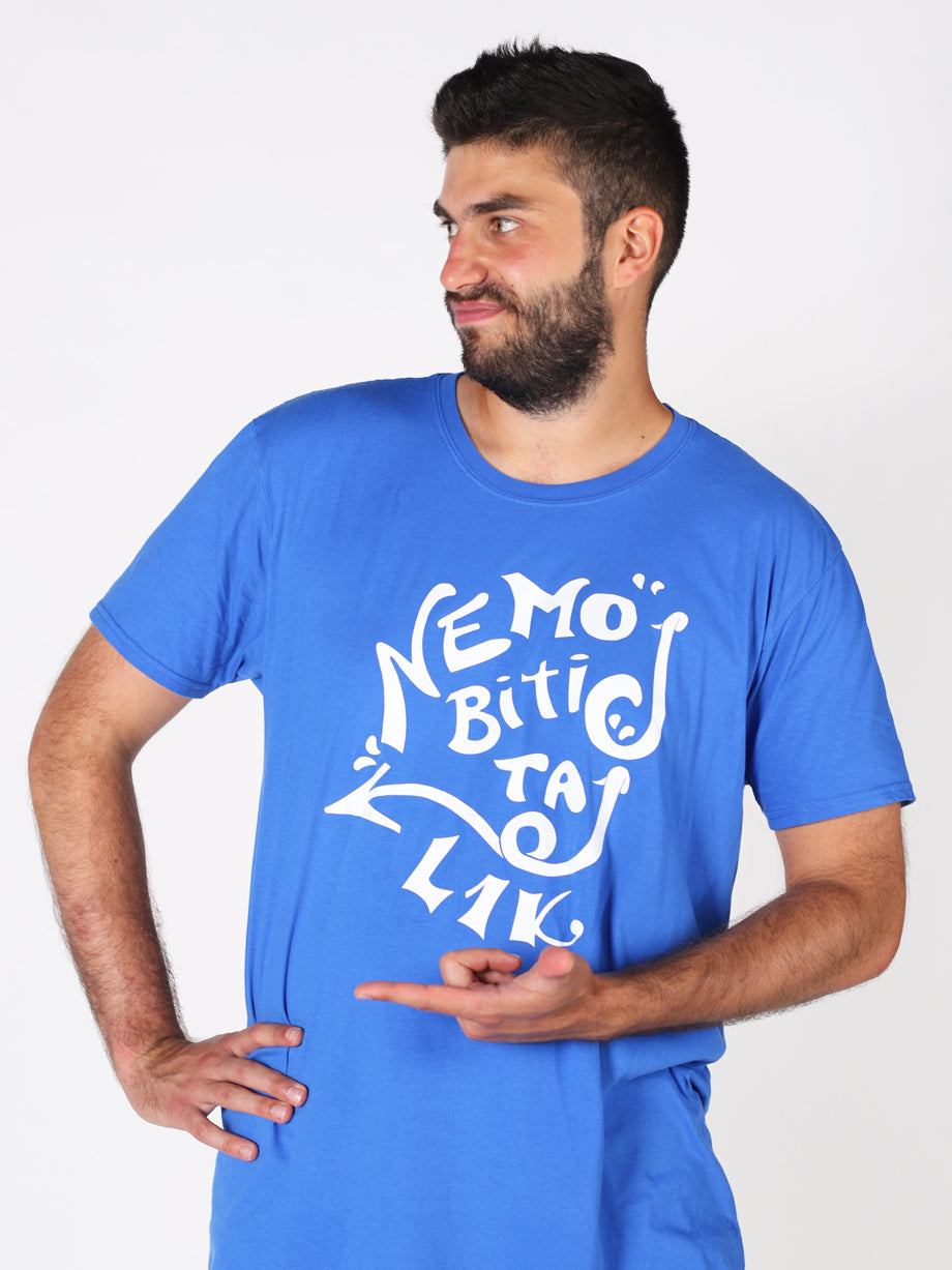 NEMOJ BITI TAJ L1K - PLAVA MAJICA